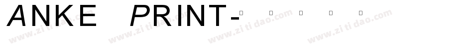 Anke Print字体转换